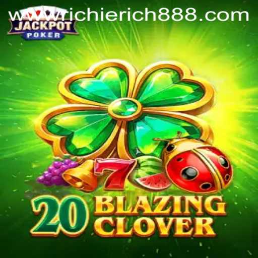 Exploring the Thrilling World of 20BlazingClover with RichieRich888