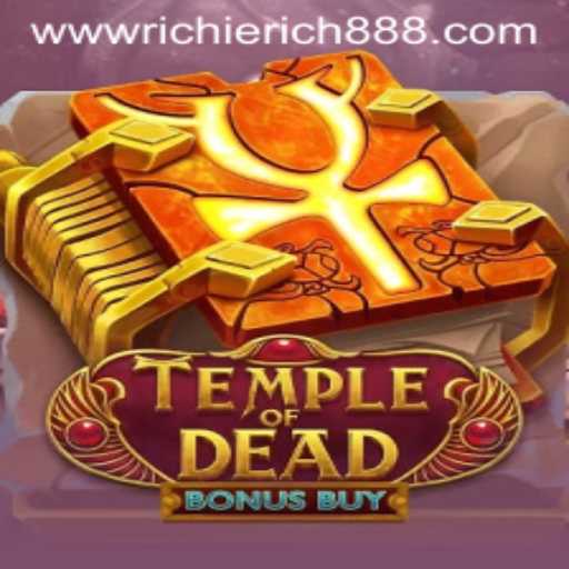 Explore Temple of Dead Bonus Buy: Discover the Thrills with RichieRich888